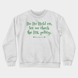 Human Resources Christmas Humor Crewneck Sweatshirt